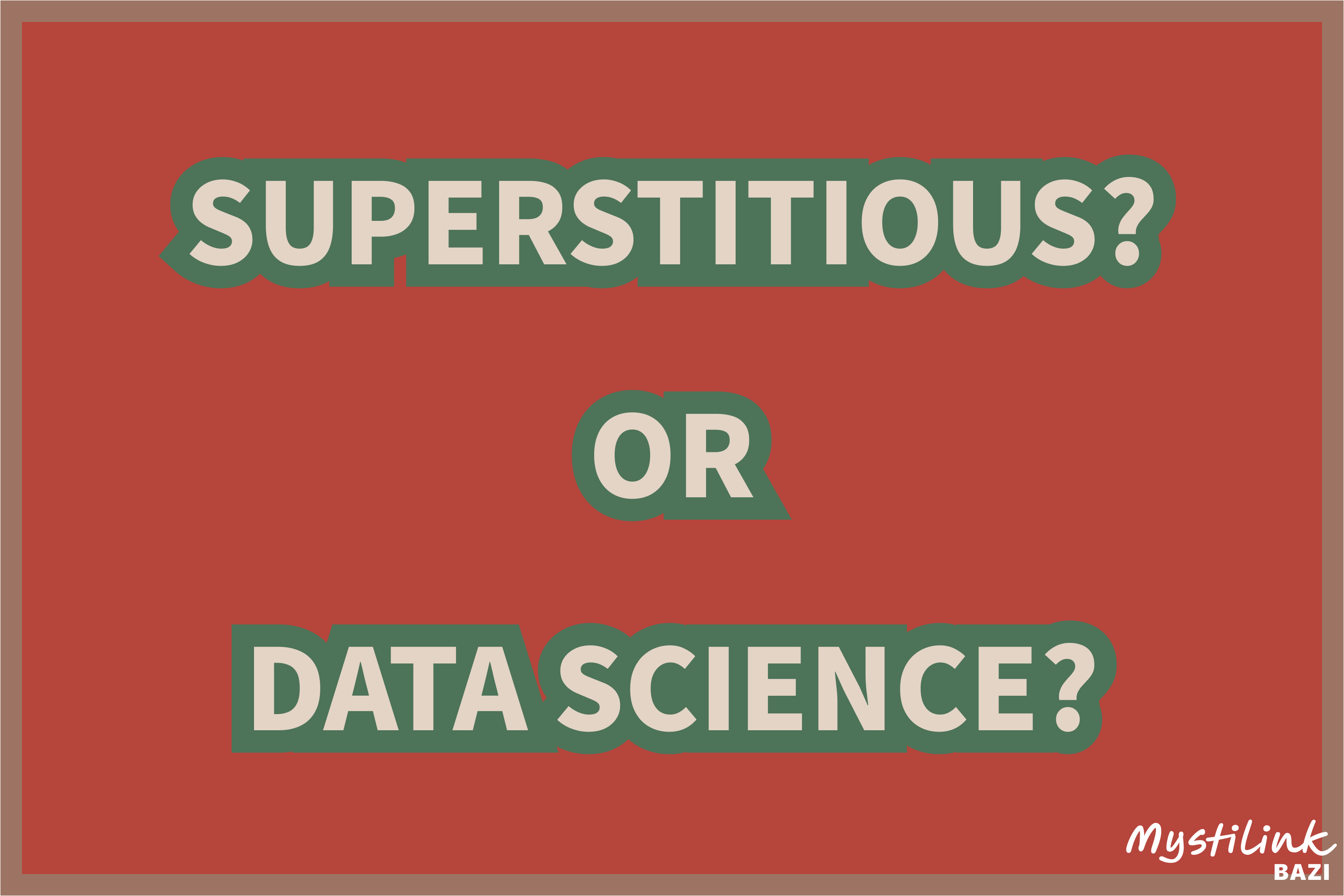 Why BAZI is NOT Superstitious – The Energetic Blueprint Behind Your Destiny